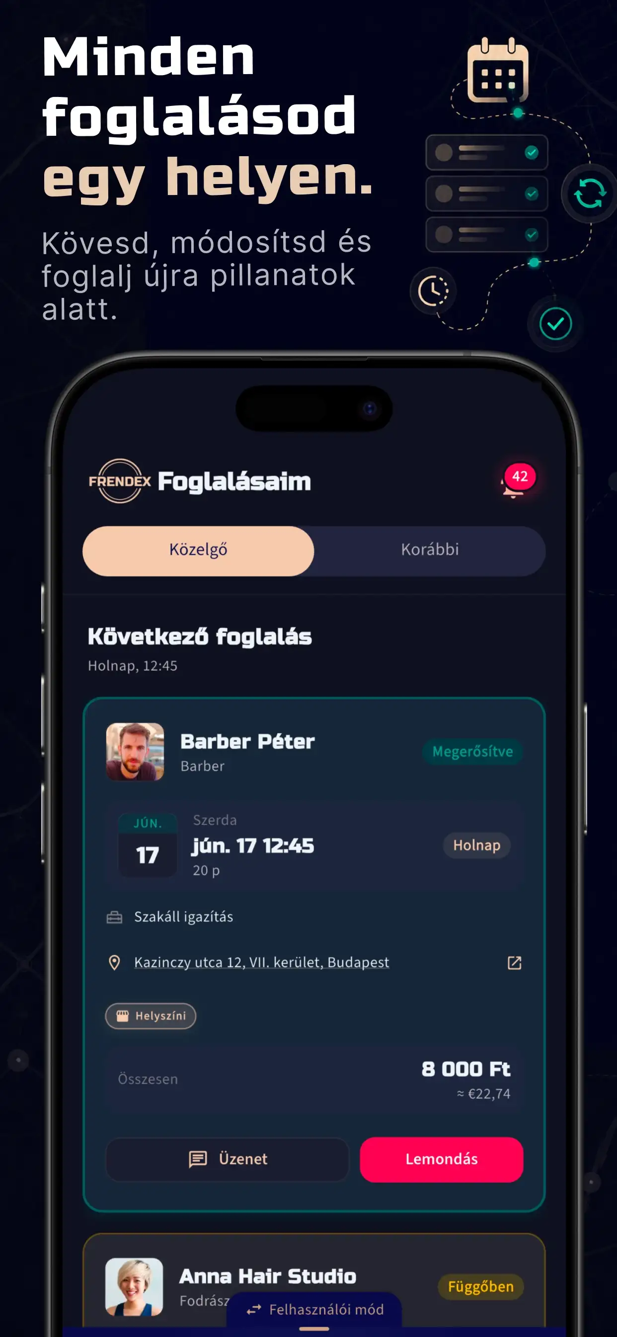 Minden foglalásod egy helyen, állapotokkal és időpontokkal