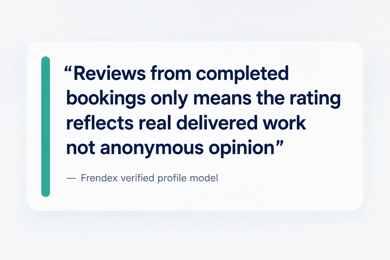 Key insight: Reviews from completed bookings only means the rating reflects real delivered work not anonymous opinion…
