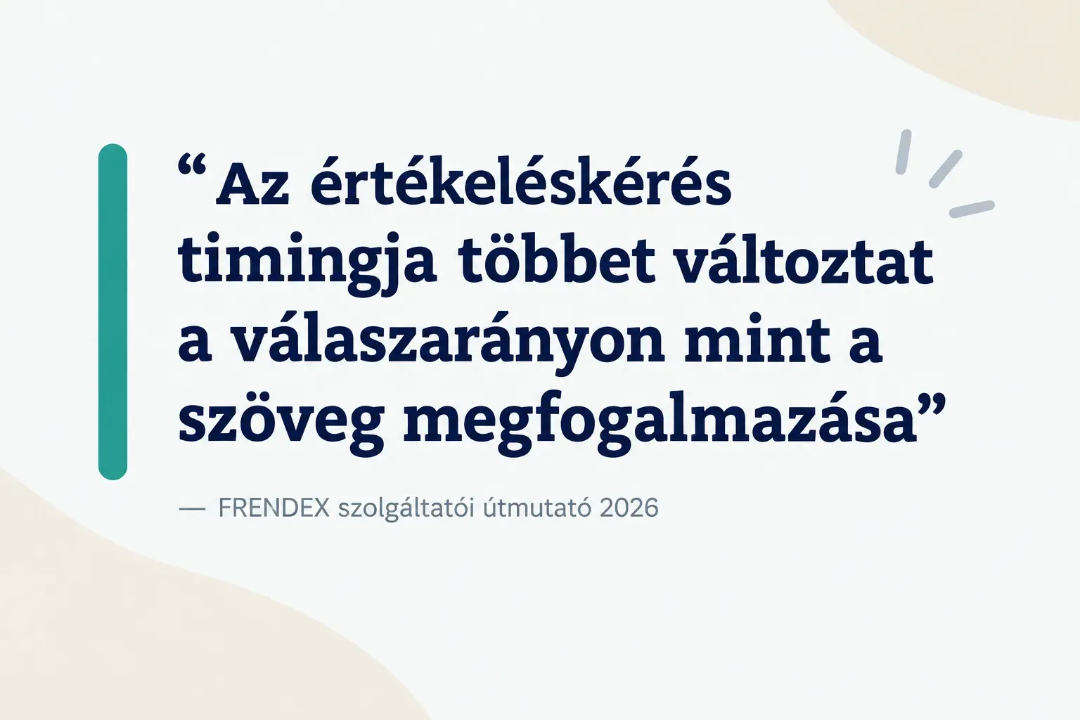 Key insight: Az értékeléskérés timingja többet változtat a válaszarányon mint a szöveg megfogalmazása, FRENDEX…