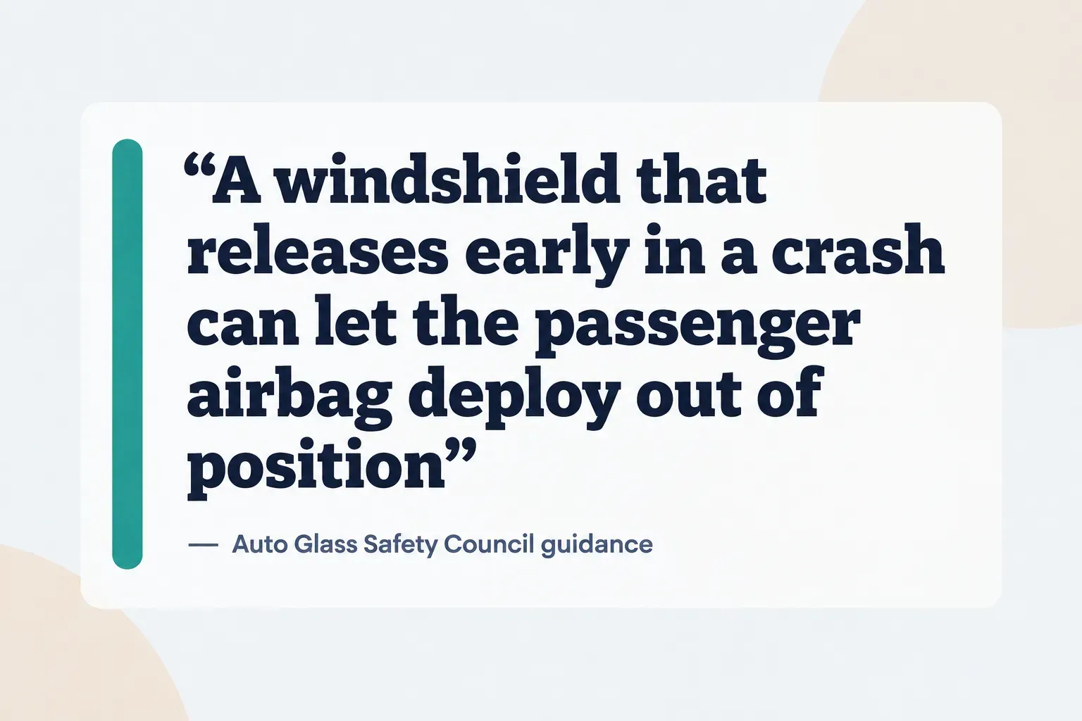 Key insight: A windshield that releases early in a crash can let the passenger airbag deploy out of position, Auto Glass…